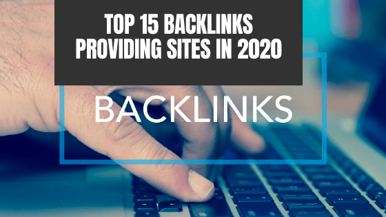 Top 15 Backlinks Providing Sites in 2020